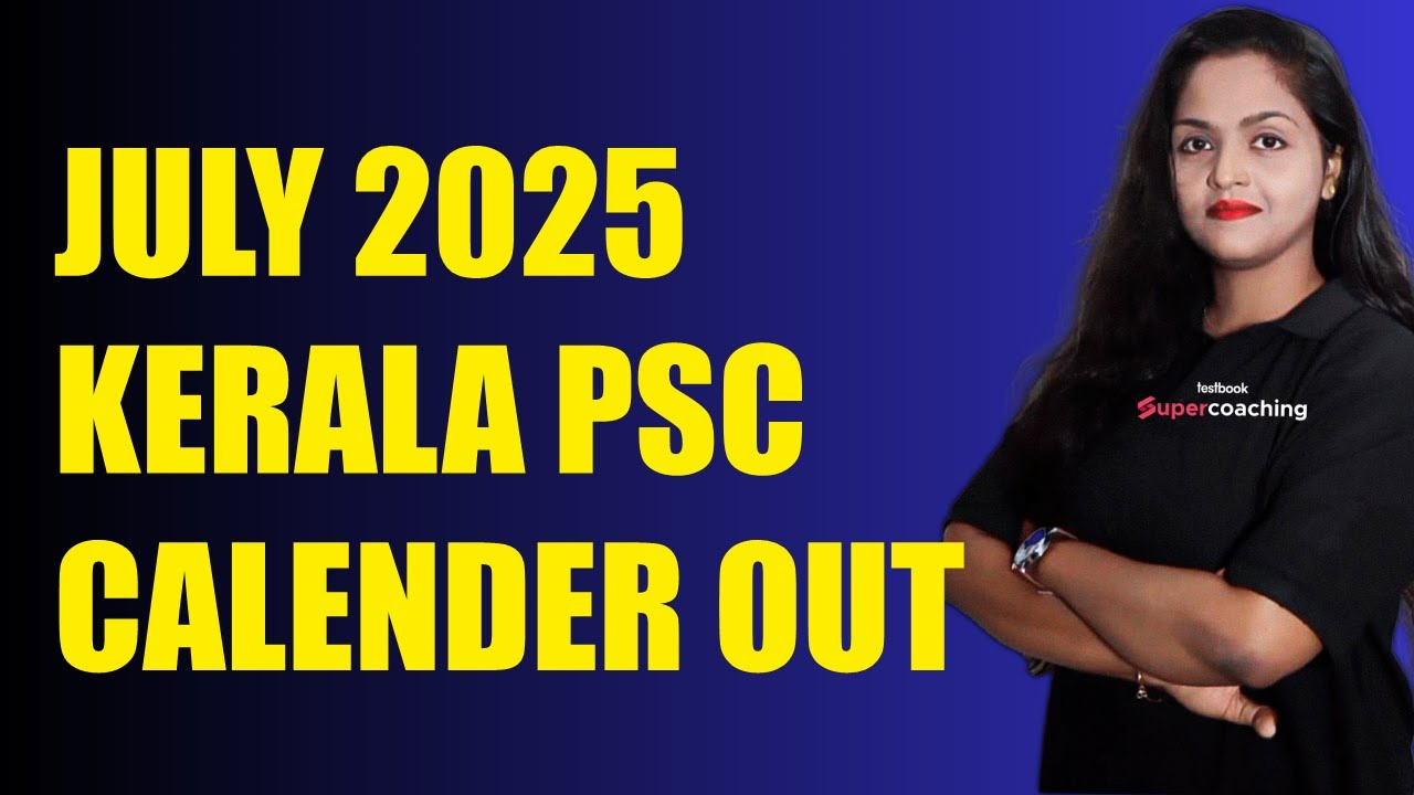 Kerala Psc July 2025 Exam Calendar Out – Full Schedule &amp;amp; Key Dates Explained! |Anupama Ma&amp;#039;Am inside Kerala Psc Exam Calendar July 2025