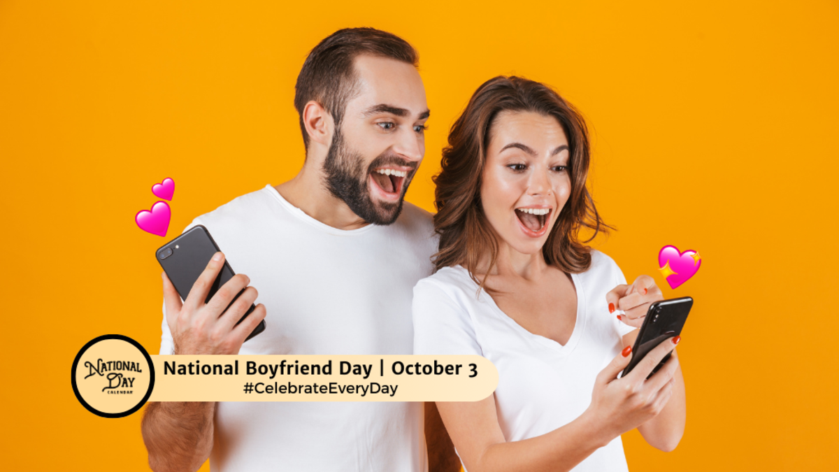 National Boyfriend Day | October 3 - National Day Calendar throughout October 3Rd Is National Boyfriend Day 2025