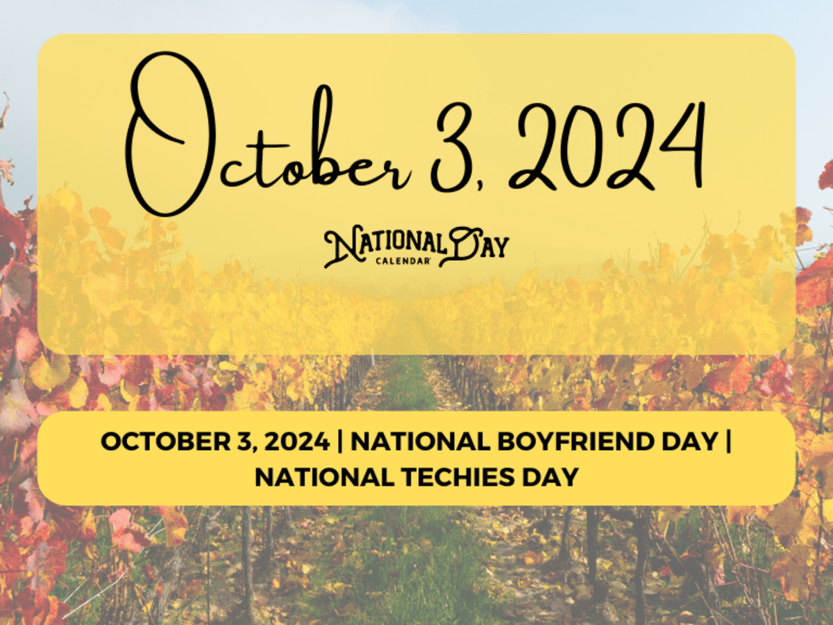 October 3, 2024 | National Boyfriend Day | National Techies Day intended for National Boyfriend Day October 3 2025