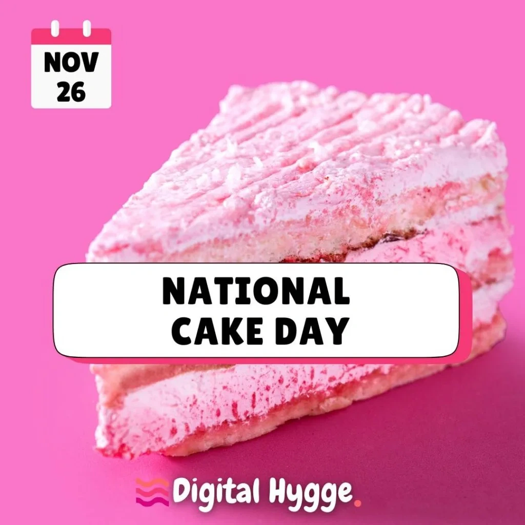 Cake Day Slang Cake Day Meaning National Cake Day 2025 Uk intended for National Days In November 2025 Uk
