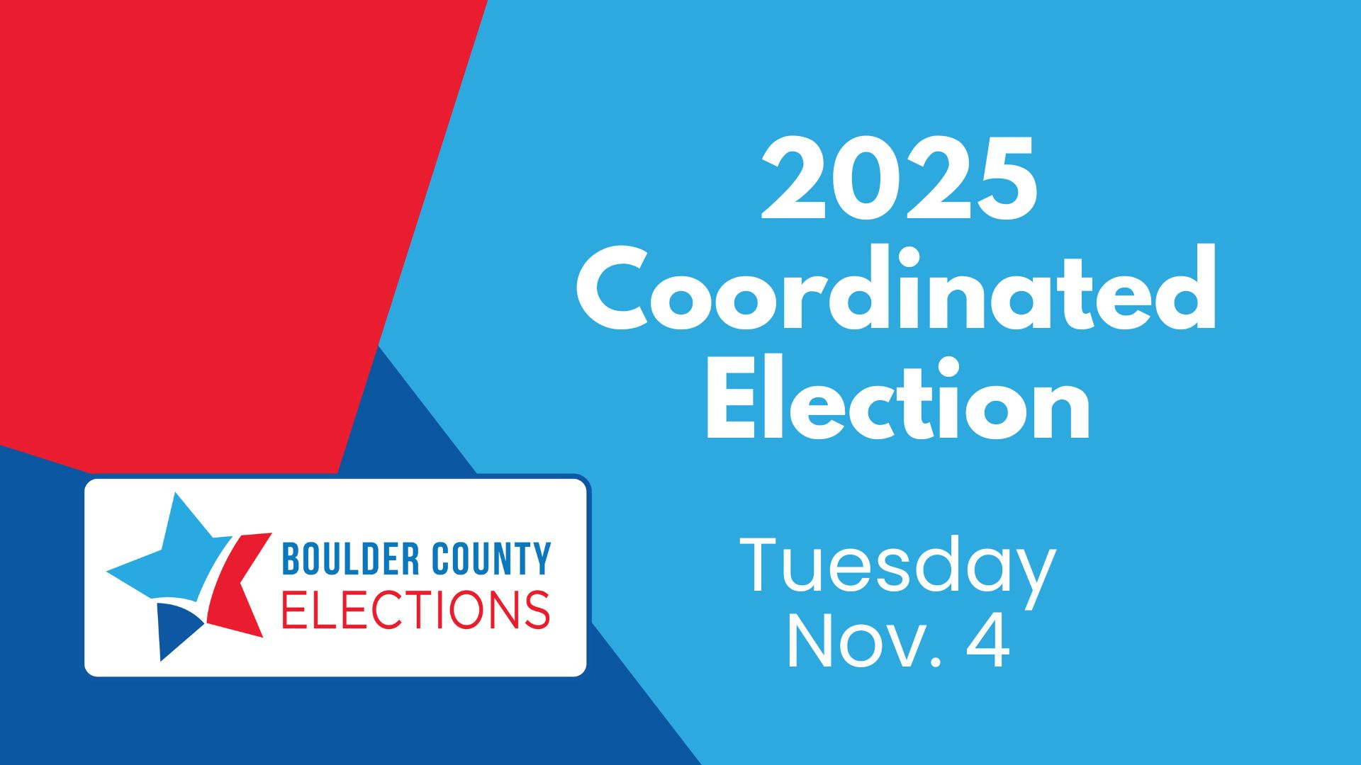 Nov. 4, 2025 Coordinated Election Information - Boulder County within November 4 2025 Election Law Calendar