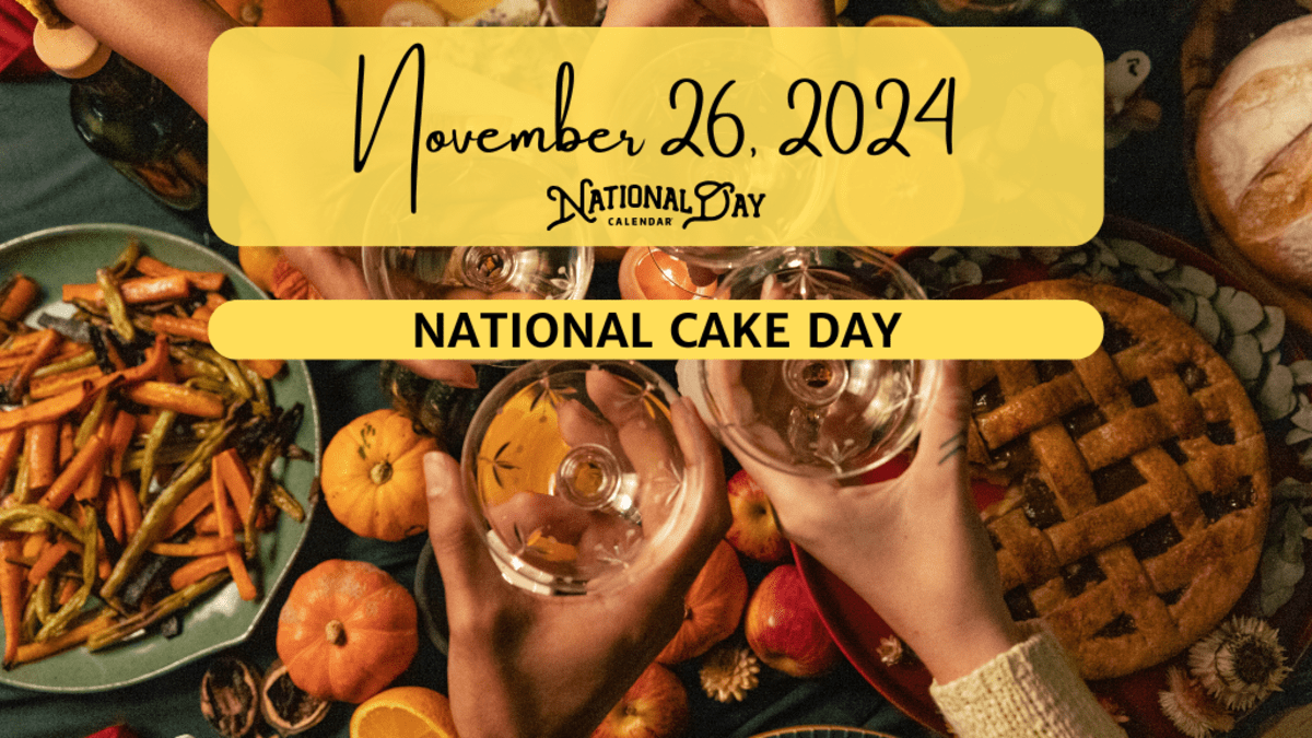 November 26, 2024 | National Cake Day - National Day Calendar inside National Day November 26 2025